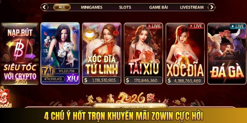 4 chú ý hốt trọn khuyến mãi Zowin cực hời